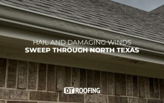 Roof Protection - Hail and Damaging Winds in North Texas